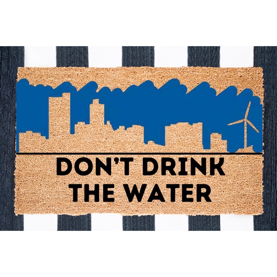 Don’t Drink the Water